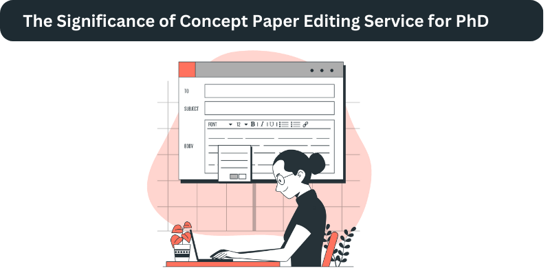 The Significance of Concept Paper Editing Service for PhD